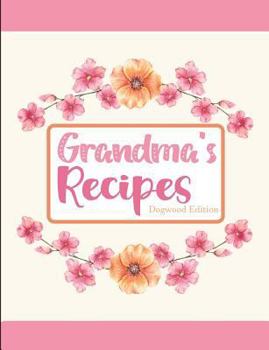 Paperback Grandma's Recipes Dogwood Edition Book