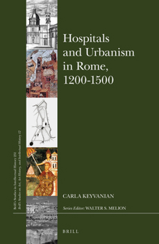 Hardcover Hospitals and Urbanism in Rome, 1200-1500 Book
