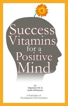 Paperback Success Vitamins for a Positive Mind: Over 700 Mind Conditioners Book