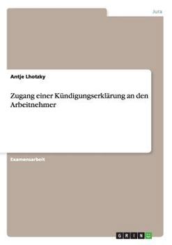 Paperback Zugang einer Kündigungserklärung an den Arbeitnehmer [German] Book