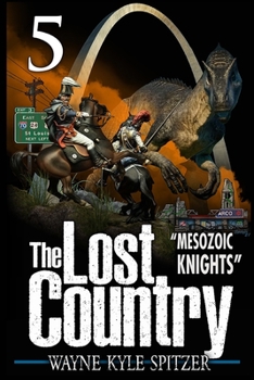 Paperback The Lost Country, Episode Five: "Mesozoic Knights" Book