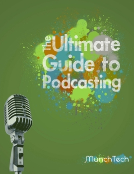 Paperback The Ultimate Guide to Podcasting (B&W) Book