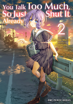 Paperback You Talk Too Much, So Just Shut It Already! Volume 2 Book