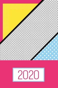 2020 Planner & Daily Agenda: Monthly calendars, weekly view & daily schedule: Bright 60s retro pop art graphic dot design (Retro planners, Vintage diaries & Daily agendas)