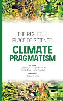 Paperback The Rightful Place of Science: Climate Pragmatism Book