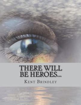 Paperback There Will Be Heroes... Book
