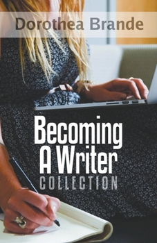 Paperback Dorothea Brande's Becoming A Writer Collection Book