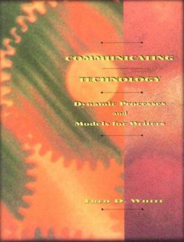 Paperback Communicating Technology: Dynamic Processes and Models for Writers Book