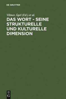 Das Wort - Seine strukturelle und kulturelle Dimension. Festschrift für Oskar Reichmann zum 65. Geburtstag
