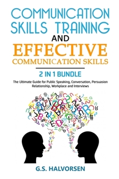 Paperback COMMUNICATION SKILLS TRAINING and EFFECTIVE COMMUNICATION SKILLS 2 IN 1 BUNDLE Book