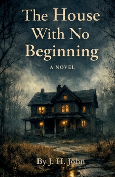 Paperback The House With No Beginning Book
