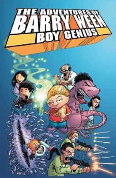 The Adventures of Barry Ween, Boy Genius 1 - Book #1 of the Adventures of Barry Ween, Boy Genius