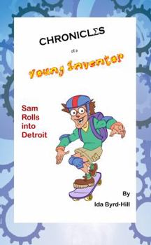 Paperback Chronicles of a Young Inventor: Sam Rolls into Detroit Book