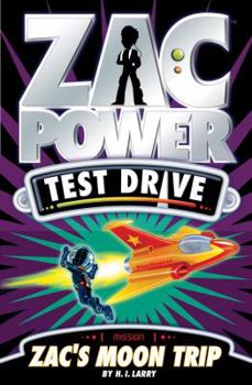 Zac's Moon Trip - Book #1 of the Zac Power Test Drive
