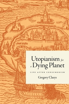 Paperback Utopianism for a Dying Planet: Life After Consumerism Book