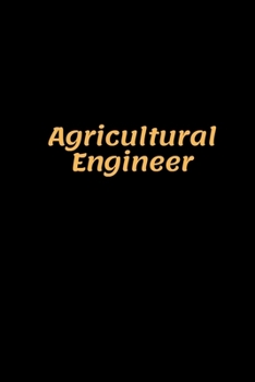 Agricultural Engineer : Agricultural Engineer Notebook, Gifts for Engineers and Engineering Students