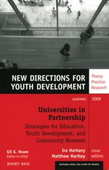 Paperback Universities in Partnership with Schools: Strategies for Youth Development and Community Renewal: New Directions for Youth Development, Number 122 Book
