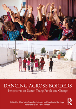 Paperback Dancing Across Borders: Perspectives on Dance, Young People and Change Book