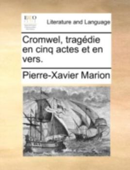 Paperback Cromwel, Tragdie En Cinq Actes Et En Vers. [French] Book