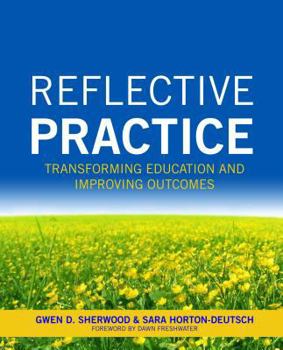 Paperback Reflective Practice: Transforming Education and Improving Outcomes Book