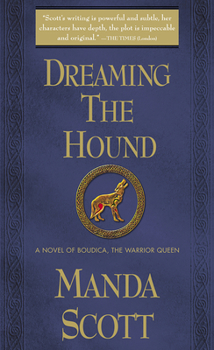 Mass Market Paperback Dreaming the Hound: A Novel of Boudica, the Warrior Queen Book