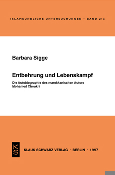 Paperback Entbehrung Und Lebenskampf: Die Autobiographie Des Marokkanischen Autors Mohamed Choukri [German] Book