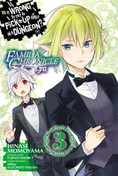 Is It Wrong to Try to Pick Up Girls in a Dungeon? Familia Chronicle Episode Lyu Manga, Vol. 3 - Book #3 of the Is It Wrong to Try to Pick Up Girls in a Dungeon? Familia Chronicle Episode Lyu Manga