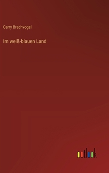 Im weiß-blauen Land (German Edition)