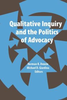Paperback Qualitative Inquiry and the Politics of Advocacy Book
