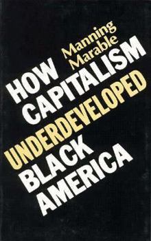 Paperback How Capitalism Underdeveloped Black America Book
