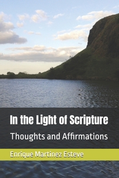 In the Light of Scripture: Thoughts and Affirmations