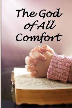 The God of All Comfort: A Bible Verse... book