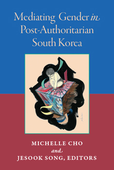 Paperback Mediating Gender in Post-Authoritarian South Korea Book