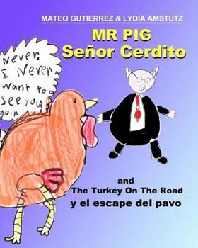 Paperback Senor Cerdito (Mr Pig): y el escape del pavo (and The Turkey On The Road) [Spanish] Book