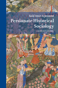 Hardcover Persianate Historical Sociology: Collected Essays Book