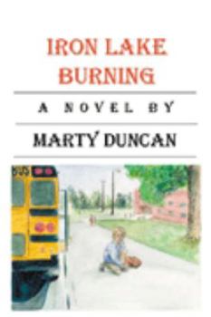 Paperback Iron Lake Burning Book