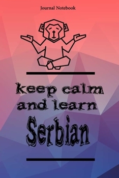 Paperback Keep Calm And Learn Serbian Journal Notebook Sheet 9x6 Inches 120 Pages with bleed Book