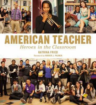Hardcover American Teacher: Heroes in the Classroom Book