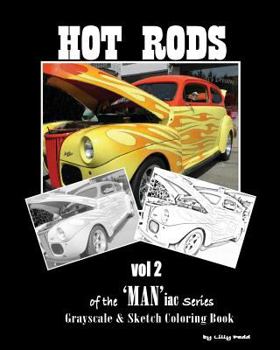 Paperback Hot Rods of the 'MAN'iac Series: Grayscale and SketchLine Coloring Book