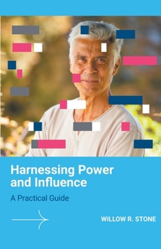 Paperback Harnessing Power and Influence: A Practical Guide Book