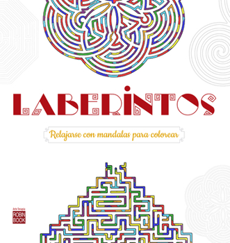 Paperback Laberintos: Relajarse Con Mandalas Para Colorear [Spanish] Book