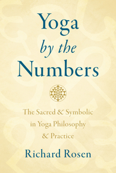 Paperback Yoga by the Numbers: The Sacred and Symbolic in Yoga Philosophy and Practice Book