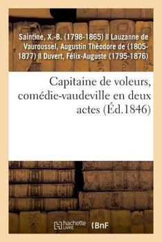 Paperback Capitaine de Voleurs, Comédie-Vaudeville En Deux Actes [French] Book