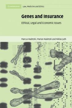 Paperback Genes and Insurance: Ethical, Legal and Economic Issues Book