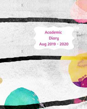 Paperback Academic Diary Aug 2019-2020: 8x10 day to a page academic year diary, hourly appointments and space for notes on each page. Perfect for teachers, st Book