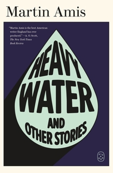 Heavy Water: And Other Stories