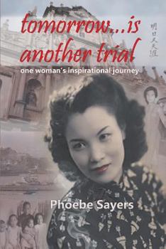 Paperback Tomorrow Is Another Trial: One Woman's Inspirational Journey Book