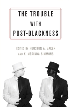 Hardcover The Trouble with Post-Blackness Book