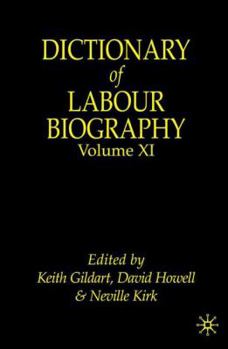 Hardcover Dictionary of Labour Biography: Volume XI Book