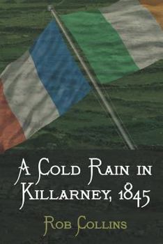 Paperback A Cold Rain In Killarney, 1845 Book